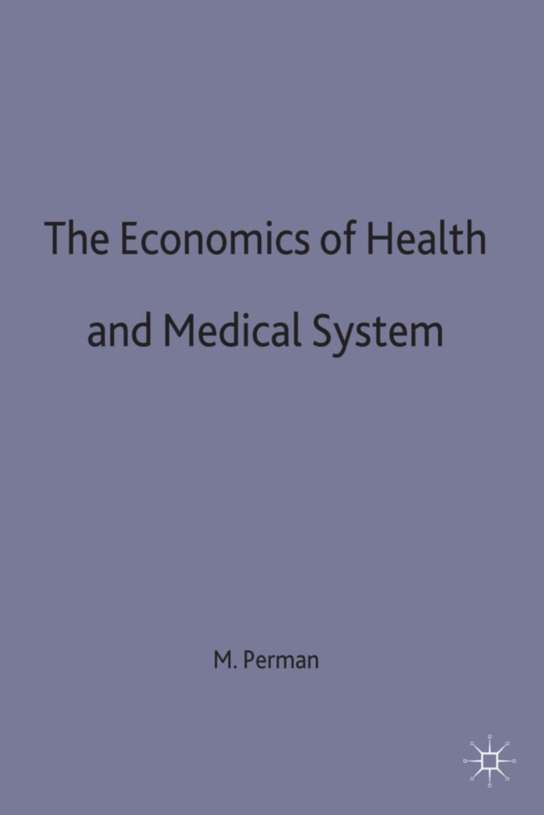 The Economics of Health and Medical Care 1