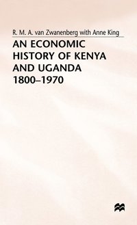 bokomslag An Economic History of Kenya and Uganda, 1800-1970