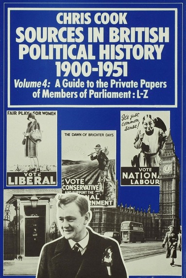C. Cook, P. Jones, J. Sinclair, Jeffrey Weeks - Sources in British Political History 1900–1951, Inbunden