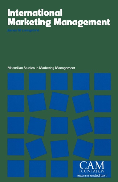 James M. Livingstone - International Marketing Management, Häftad