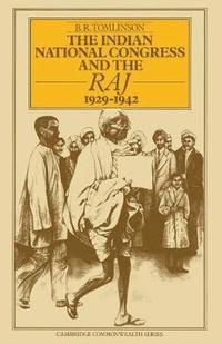 bokomslag The Indian National Congress and the Raj, 1929-1942