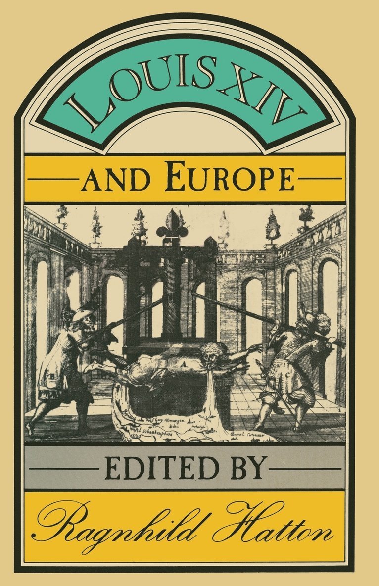 Ragnhild Marie Hatton - Louis XIV and Europe, Häftad