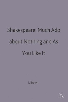 bokomslag Shakespeare: Much Ado about Nothing and As You Like It