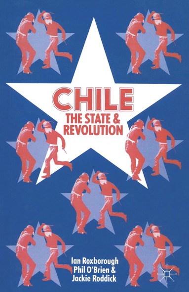 bokomslag Chile: The State and Revolution