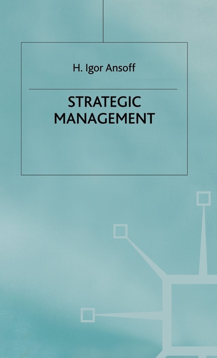 H. Ansoff, H. Igor Ansoff, Ansoff, H Igor Ansoff - Strategic Management, Inbunden