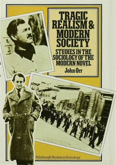 John Orr - Tragic Realism and Modern Society, Inbunden