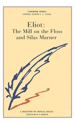 R. P. Draper, R.P. Draper - George Eliot: The Mill on the Floss and Silas Marner, Häftad