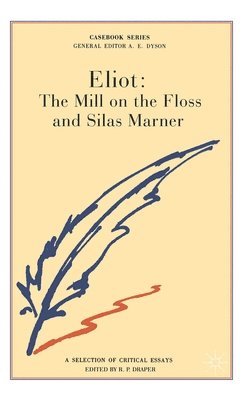 George Eliot: The Mill on the Floss and Silas Marner 1