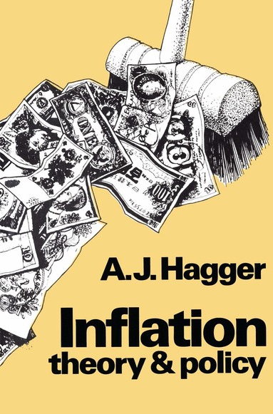 A.J. Hagger - Inflation: Theory and Policy, Häftad