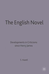 bokomslag The English Novel: Developments in Criticism since Henry James