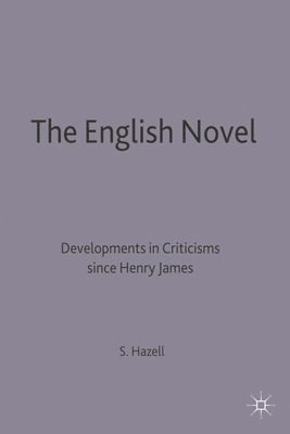 bokomslag The English Novel: Developments in Criticism since Henry James