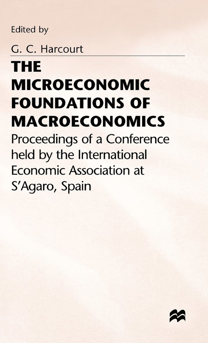 Geoffrey Colin Harcourt, Inc Harcourt, G C Harcourt, G. C. Harcourt - Microeconomic Foundations of Macroeconomics, Inbunden
