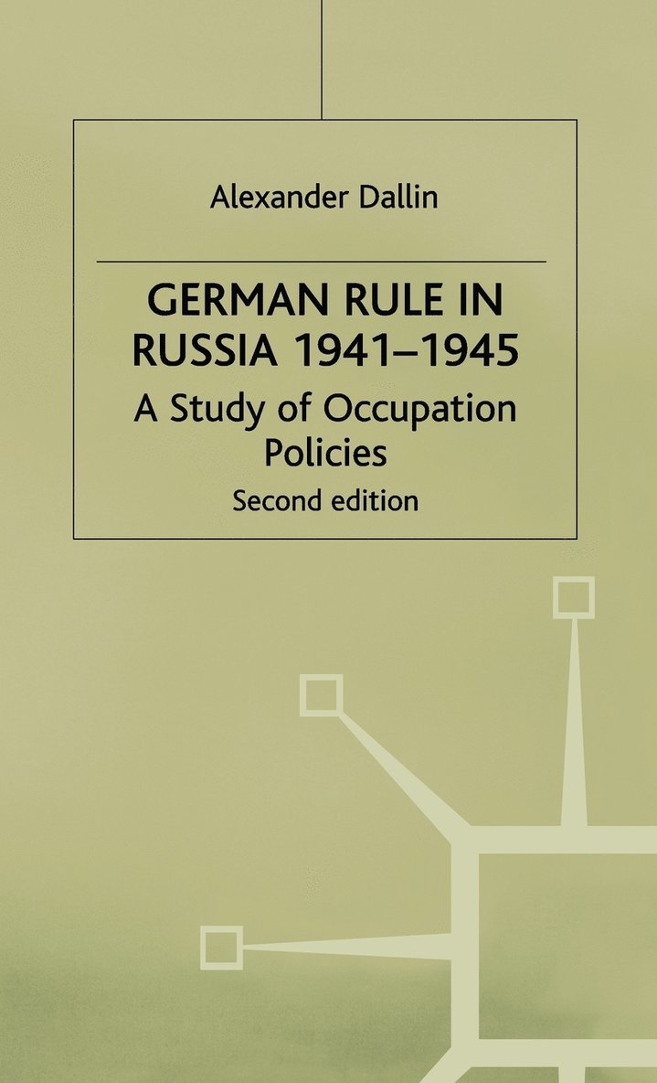 German Rule in Russia, 1941-1945 1