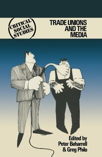 bokomslag Trade Unions and the Media