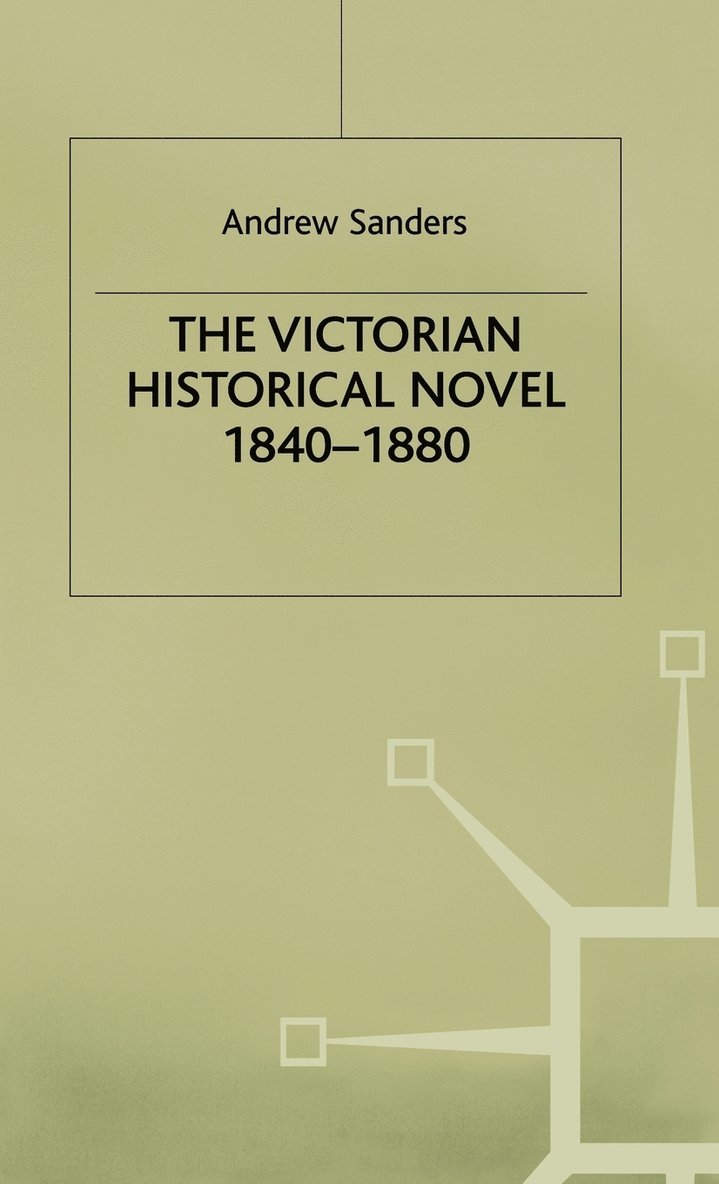The Victorian Historical Novel 1840-1880 1
