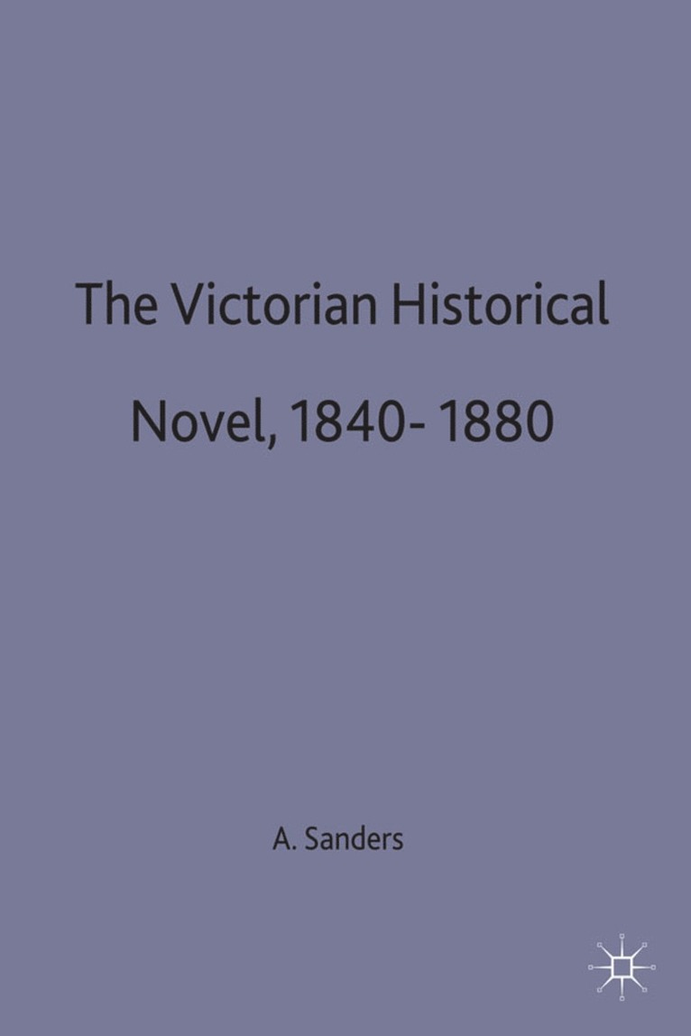 The Victorian Historical Novel 1840-1880 1