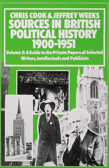Chris Cook, Jeffrey Weeks - Sources In British Political History, 1900-1951, Inbunden