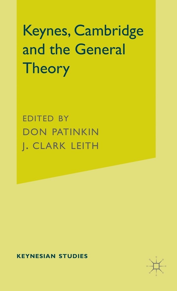 Keynes, Cambridge and the General Theory 1