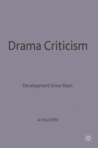 bokomslag Drama Criticism: Developments since Ibsen