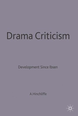 bokomslag Drama Criticism: Developments since Ibsen