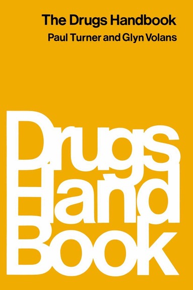 Paul Turner, Glyn N. Volans - Drugs Handbook, Häftad
