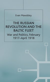 bokomslag The Russian Revolution and the Baltic Fleet