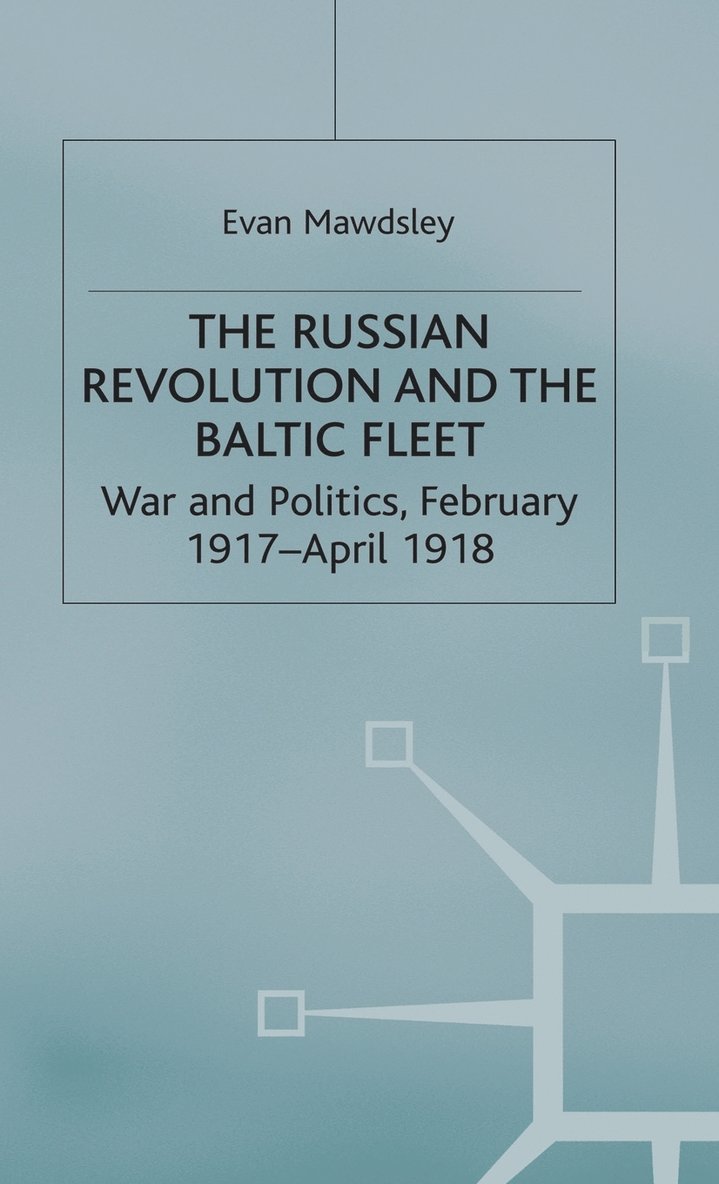 The Russian Revolution and the Baltic Fleet 1