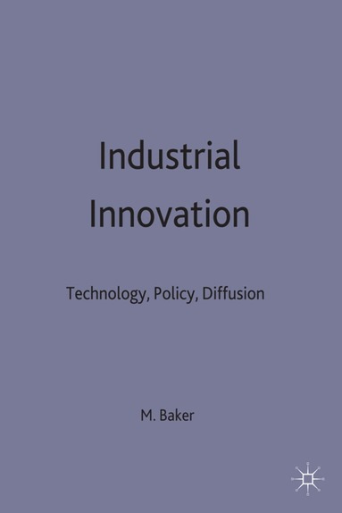 Michael J. Baker, Baker, Michael J. Baker - Industrial Innovation, Inbunden
