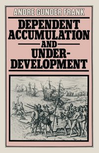 bokomslag Dependent Accumulation and Underdevelopment