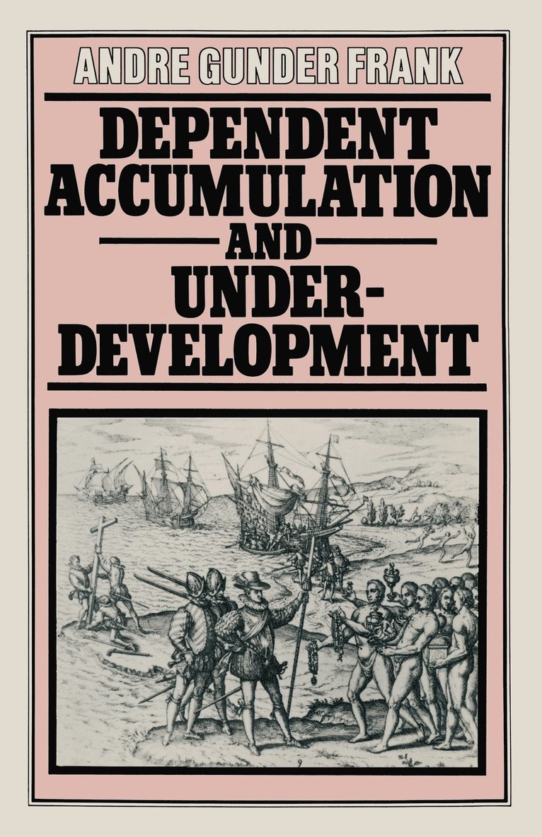 Dependent Accumulation And Underdevelopment 1