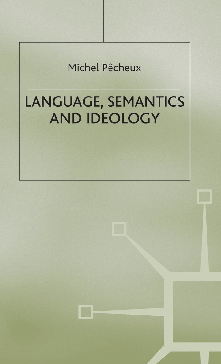 Language, Semantics and Ideology