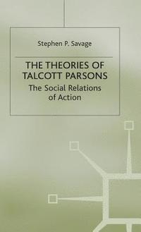 bokomslag The Theories of Talcott Parsons
