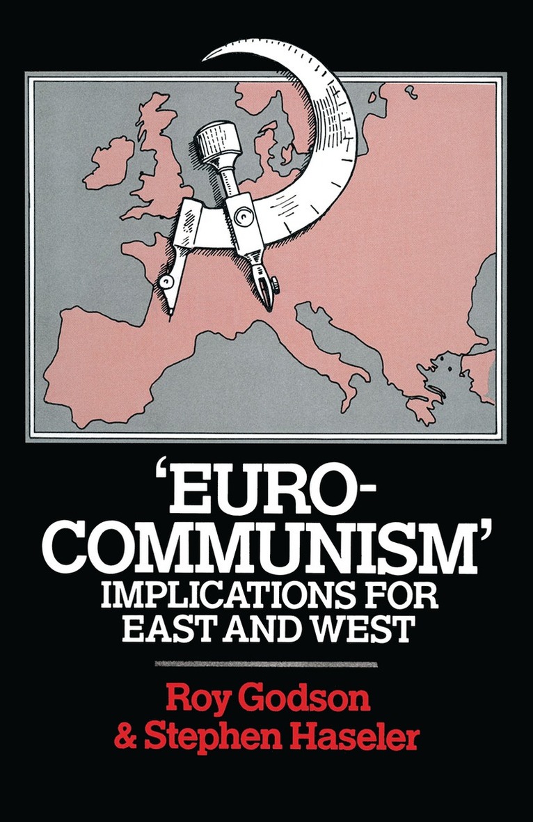 Roy Godson, Stephen Haseler - ‘Eurocommunism’, Häftad