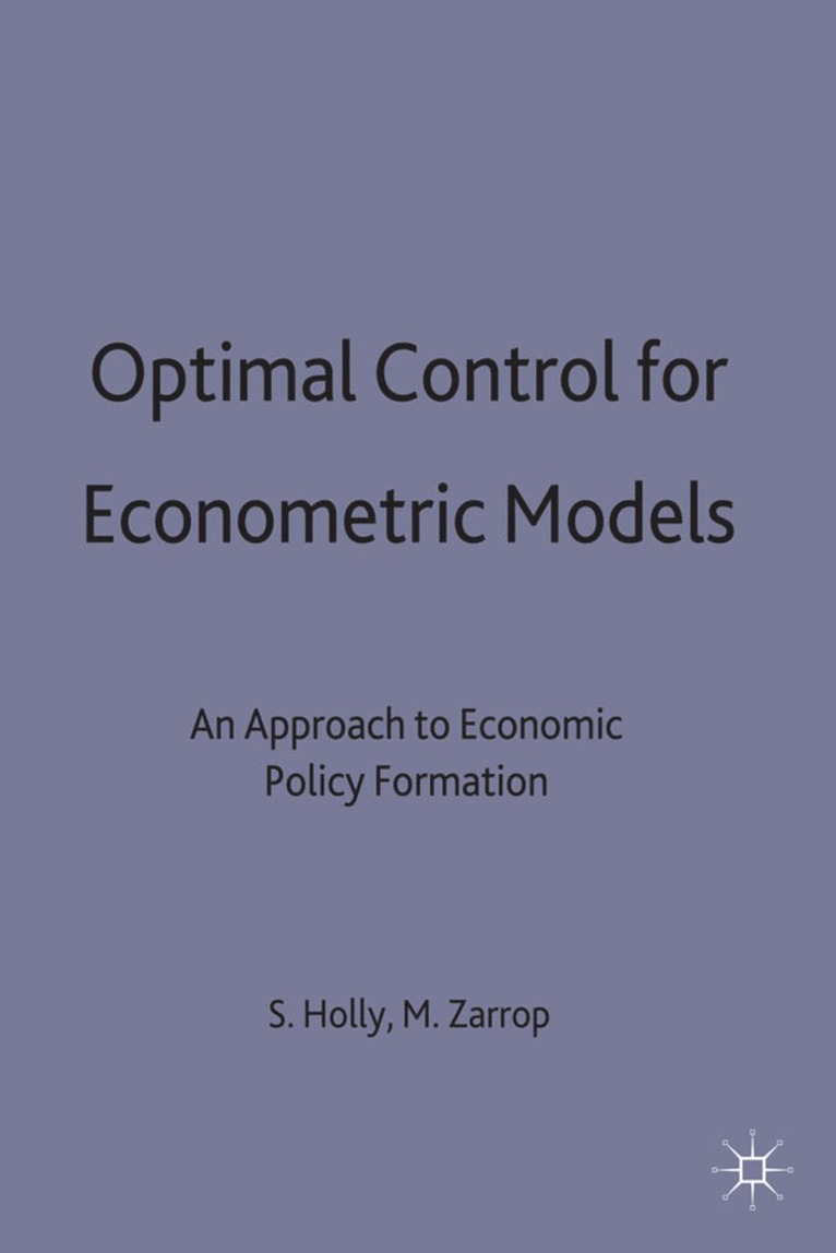 Optimal Control for Econometric Models 1
