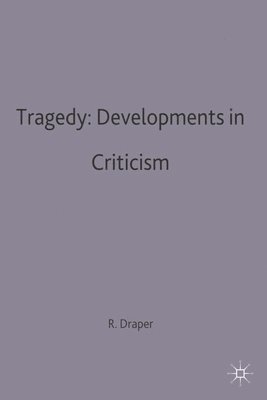 Tragedy: Developments in Criticism 1