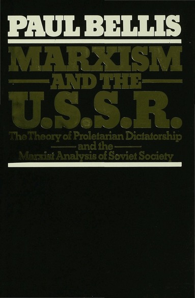 Paul Bellis - Marxism and the U.S.S.R., Inbunden