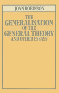 bokomslag The Generalisation of the General Theory and other Essays