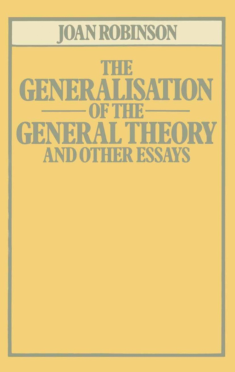 Joan Robinson - Generalisation of the General Theory and other Essays, Häftad