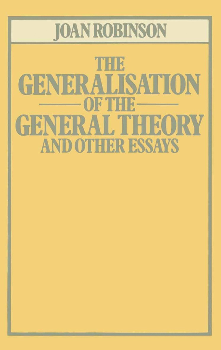 The Generalisation of the General Theory and other Essays 1