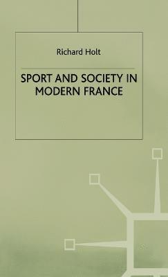 Sport and Society in Modern France