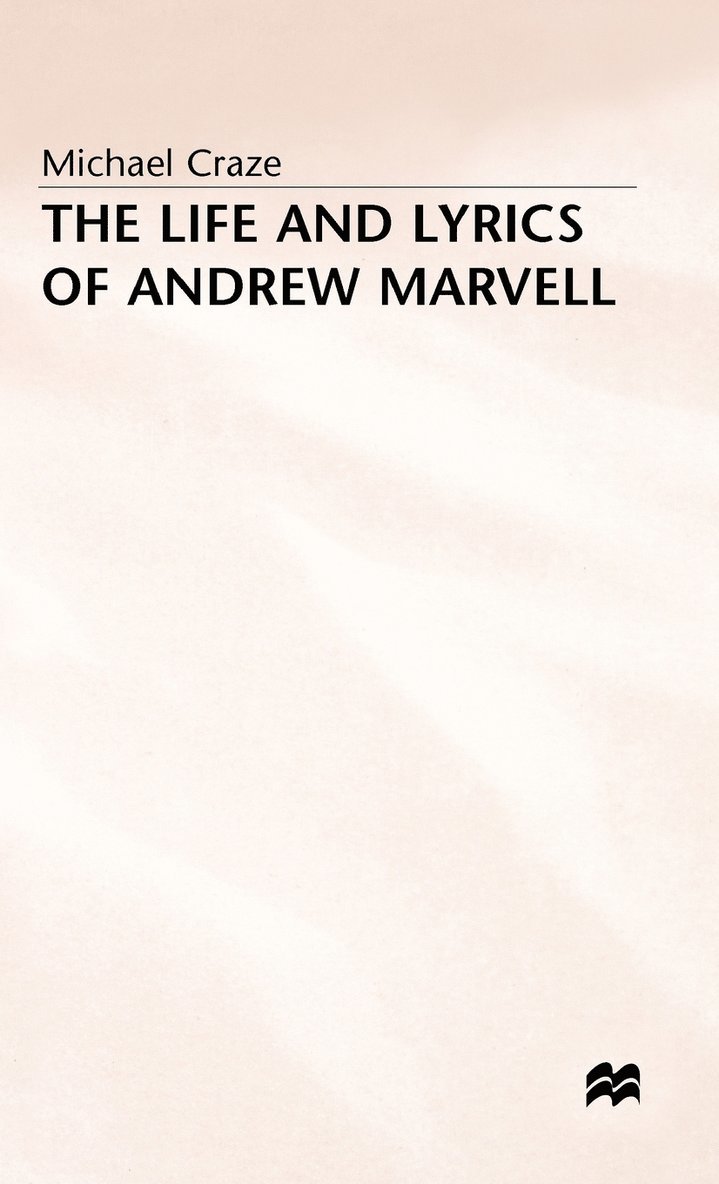 The Life and Lyrics of Andrew Marvell 1