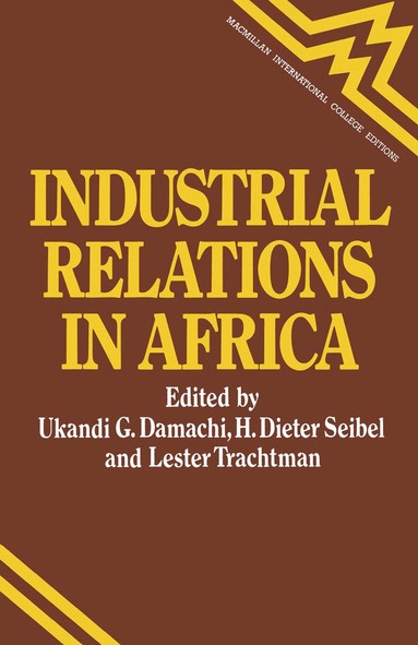 Ukandi G Damachi, Hans D Seibel - Industrial Relations in Africa, Häftad