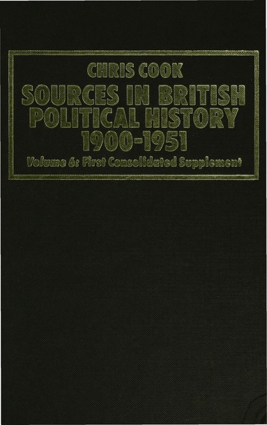 Cook, P. Jones, J. Sinclair, C. Cook, Jeffrey Weeks - Sources in British Political History 1900-1951, Inbunden