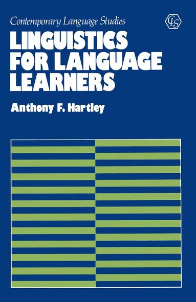 A.F. Hartley - Linguistics for Language Learners, Häftad