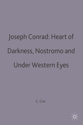Joseph Conrad: Heart of Darkness, Nostromo and Under Western Eyes 1