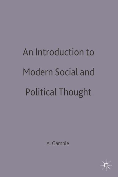 Andrew Gamble - Introduction to Modern Social and Political Thought, Häftad