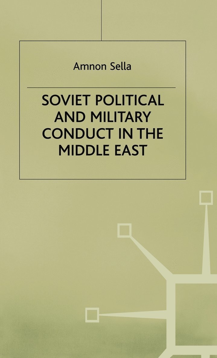 Soviet Political and Military Conduct in the Middle East 1