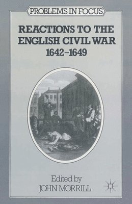 Reactions to the English Civil War, 1642-49 1