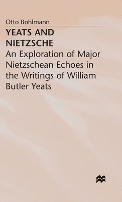bokomslag Yeats and Nietzsche