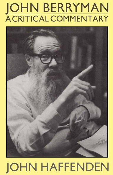 John Haffenden - John Berryman, Inbunden